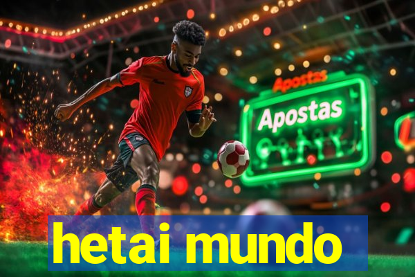 hetai mundo